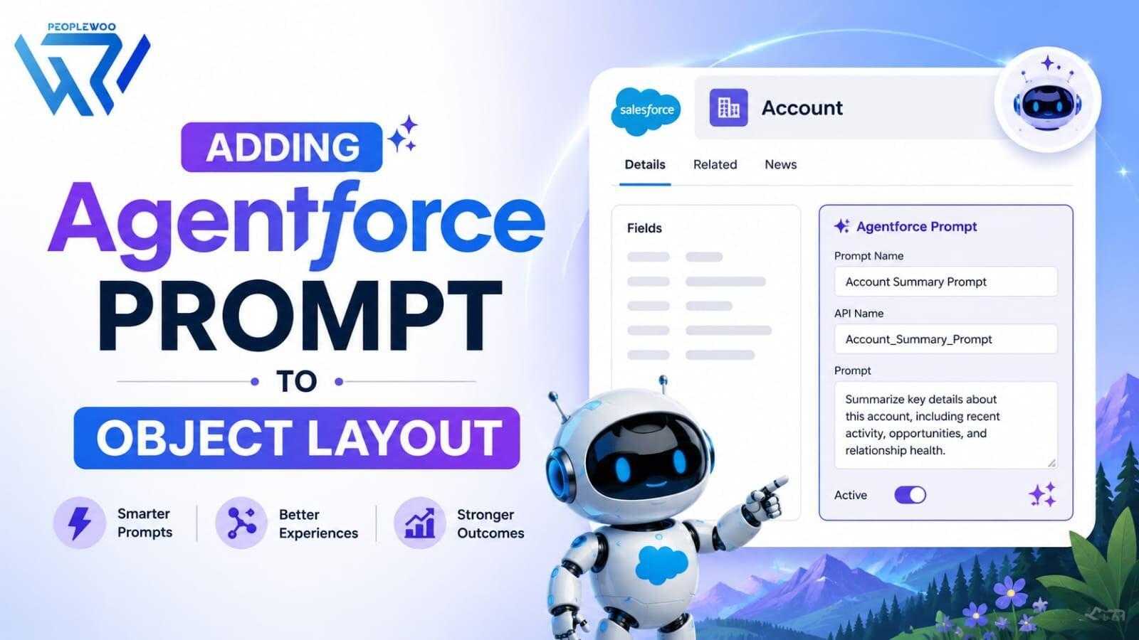 Adding Agentforce Prompt To Object Layout in Salesforce | Peoplewoo Skills